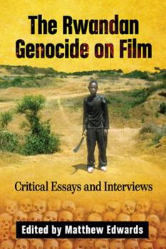 Paperback The Rwandan Genocide on Film: Critical Essays and Interviews Book