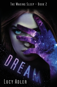 Dream - Book #2 of the Waking Sleep