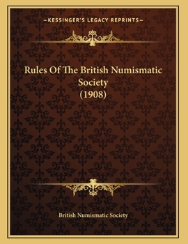Paperback Rules Of The British Numismatic Society (1908) Book