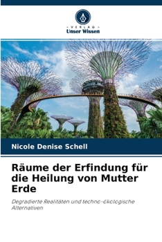 Paperback Räume der Erfindung für die Heilung von Mutter Erde [German] Book