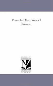 Poems by Oliver Wendell Holmes
