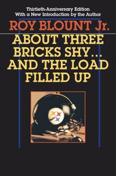 Paperback About Three Bricks Shy... and the Load Filled Up: The Story of the Greatest Football Team Ever Book