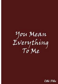 Paperback You Mean Everything To Me: Collectible Notebook Book