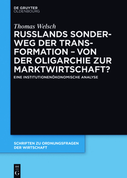 Hardcover Russlands Sonderweg Der Transformation - Von Der Oligarchie Zur Marktwirtschaft?: Eine Institutionenökonomische Analyse [German] Book