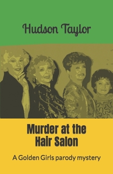 Paperback Murder at the Hair Salon: A Golden Girls parody mystery Book