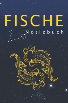 Fische - Notizbuch: Astrologie Sternzeichen Notizen ?120 cremefarben ?Liniert ? 6 x 9 (German Edition)