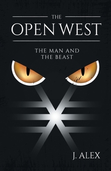 Paperback The Open West: The Man and the Beast Book