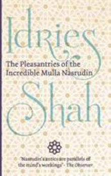The Pleasantries of the Incredible Mulla Nasrudin - Book  of the Mulla Nasrudin
