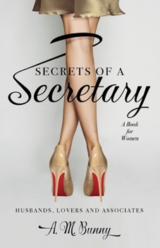 Paperback Secrets of a Secretary: Husbands, Lovers and Associates Book