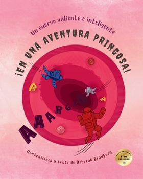 Un cuervo valiente e inteligente: ¡en una aventura pringosa! (Spanish Edition)