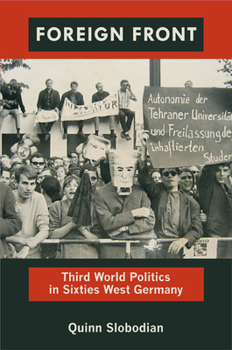 Paperback Foreign Front: Third World Politics in Sixties West Germany Book