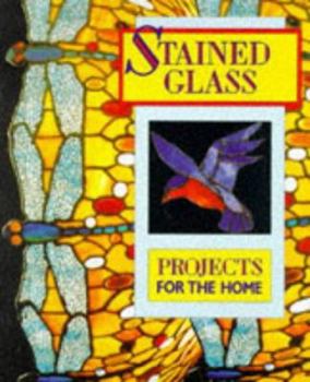 Paperback Stained Glass Projects for the Home Book