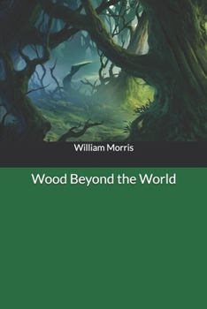 Wood Beyond the World