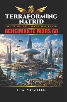 Terraforming Natrid: Geheimakte Mars 60 (German Edition)
