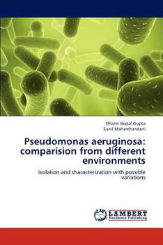 Paperback Pseudomonas Aeruginosa: Comparision from Different Environments Book