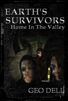 Paperback Earth's Survivors Home In The Valley Book