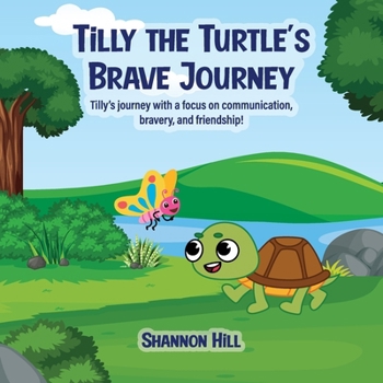 Paperback TiLLY THE TURTLE'S BRAVE JOURNEY Book