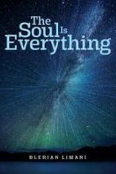Paperback The Soul Is Everything Book