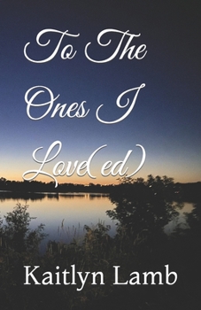 Paperback To The Ones I Love(ed) Book