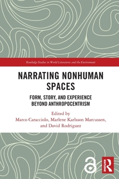 Paperback Narrating Nonhuman Spaces: Form, Story, and Experience Beyond Anthropocentrism Book