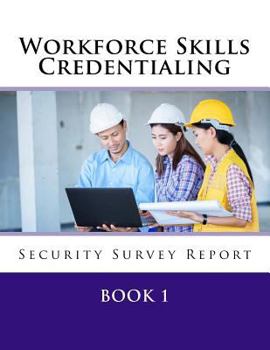 Paperback Workforce Skills Credentialing Security Survey Report Book