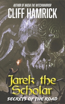Paperback Jarek the Scholar: Secrets of the Road Book