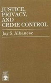 Paperback Justice, Privacy, and Crime Control Book