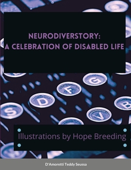 Paperback Neurodiverstory: A Celebration of Disabled Life Book