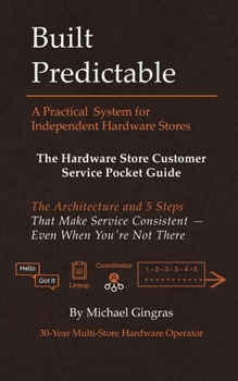 Paperback Built Predictable: The Hardware Store Customer Service Pocket Guide Book