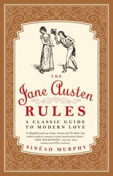 Paperback The Jane Austen Rules: A Classic Guide to Modern Love Book