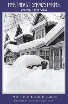 Hardcover Northeast Snowstorms - 2 Volume Set: Vol. I: Overview; Vol. II: The Cases Volume 32 Book