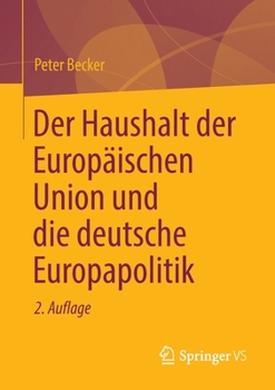 Paperback Der Haushalt Der Europäischen Union Und Die Deutsche Europapolitik [German] Book