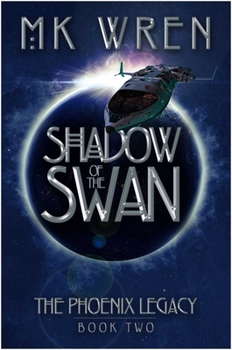 Shadow of the Swan - Book #2 of the Phoenix Legacy