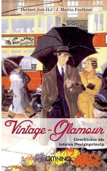 Paperback Vintage Glamour: Geschichte als totales Designprinzip [German] Book