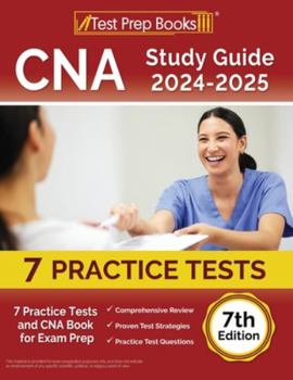 Paperback CNA Study Guide 2024-2025: 7 Practice Tests and CNA Book for Exam Prep [7th Edition] Book