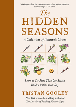 Hardcover The Hidden Seasons: A Calendar of Nature's Clues Book