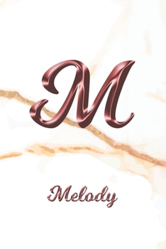 Melody: Journal Diary | Personalized First Name Personal Writing | Letter M White Marble Rose Gold Pink Effect Cover | Daily Diaries for Journalists & ... Taking | Write about your Life & Interests