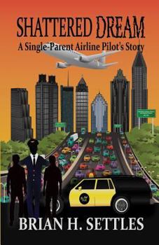 Paperback Shattered Dream: A Single-Parent Airline Pilot's Story Book