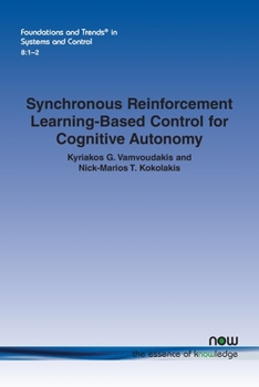 Paperback Synchronous Reinforcement Learning-Based Control for Cognitive Autonomy Book