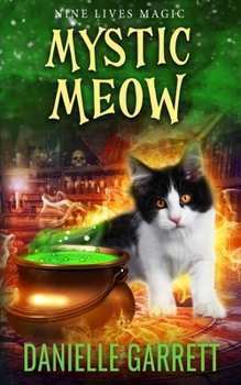 Paperback Mystic Meow: A Nine Lives Magic Mystery Book