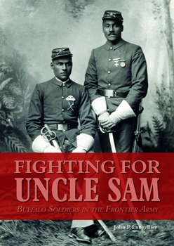 Hardcover Fighting for Uncle Sam: Buffalo Soldiers in the Frontier Army Book