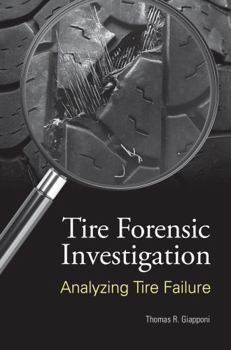 Paperback Tire Forensic Investigation: Analyzing Tire Failure Book