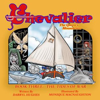 Paperback Chevalier the Queen's Mouseketeer: The Tides of War (A Rhyming Fairy Tale Fantasy Adventure Children's Bedtime Story Books for Kids and Beginner Reade Book