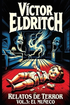 Paperback Relatos de Terror: Vol 3: El muñeco [Spanish] Book