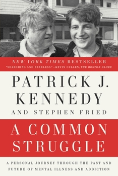 Paperback A Common Struggle: A Personal Journey Through the Past and Future of Mental Illness and Addiction Book