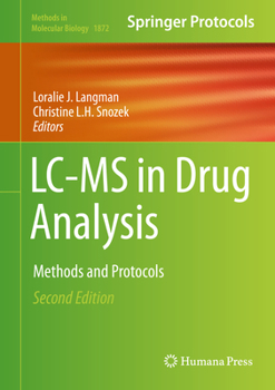 LC-MS in Drug Analysis: Methods and Protocols - Book #1872 of the Methods in Molecular Biology