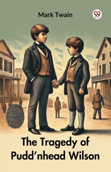 The Tragedy of Pudd nhead Wilson