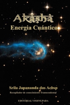 Paperback Akasha: Energía Cuántica [Spanish] Book