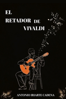 El Retador de Vivaldi (Spanish Edition)