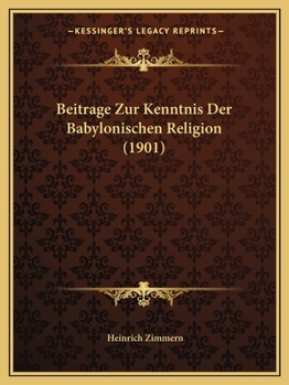 Paperback Beitrage Zur Kenntnis Der Babylonischen Religion (1901) [German] Book